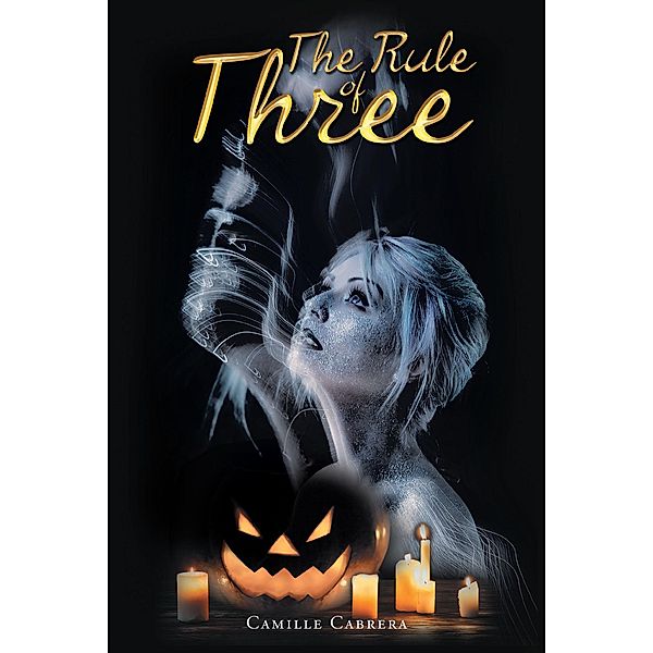 The Rule of Three, Camille Cabrera