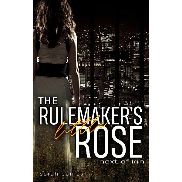 The Rulemaker's little Rose, Sarah Baines