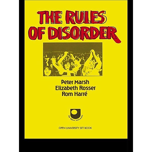 The Rules of Disorder, Peter Marsh, Elizabeth Rosser, Rom Harre