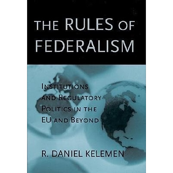 The Rules of Federalism, R. D. Kelemen