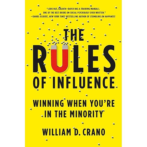 The Rules of Influence, William D. Crano