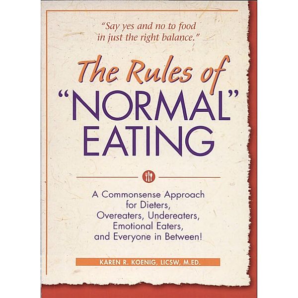 The Rules of Normal Eating / Learn Every Day, Karen R. Koenig