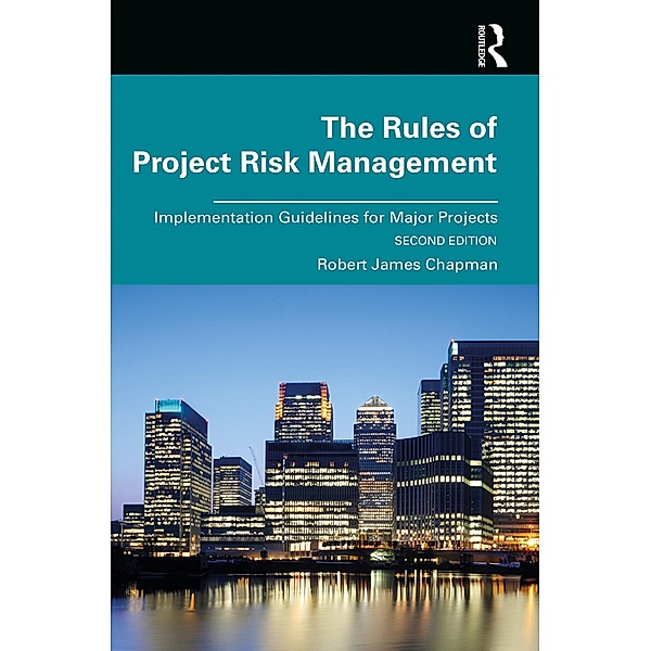 The Rules of Project Risk Management, Robert Chapman