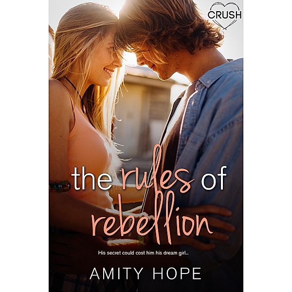 The Rules of Rebellion / The Rules of Persuasion Bd.2, Amity Hope
