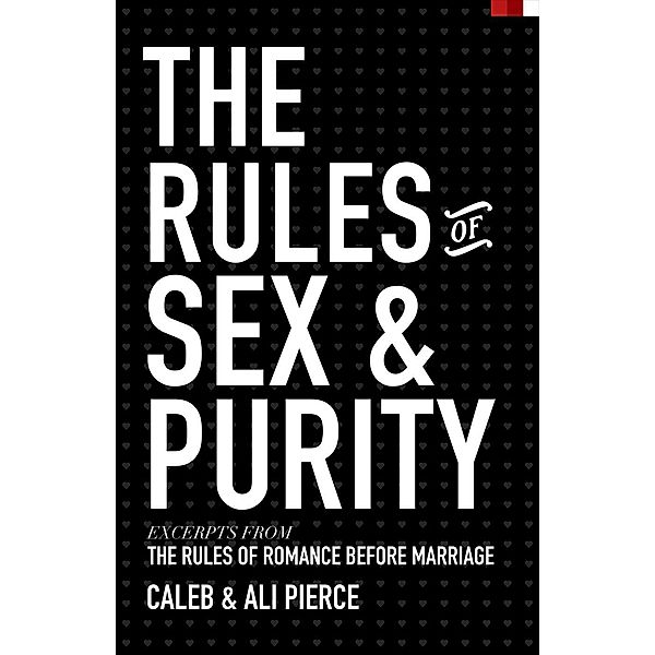 The Rules of Sex and Purity, Caleb Pierce, Ali Pierce