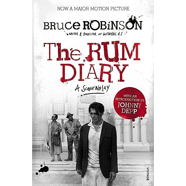 The Rum Diary: A Screenplay, Bruce Robinson