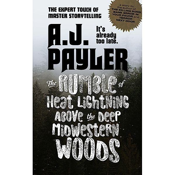 The Rumble of Heat Lightning Above the Deep Midwestern Woods, A. J. Payler
