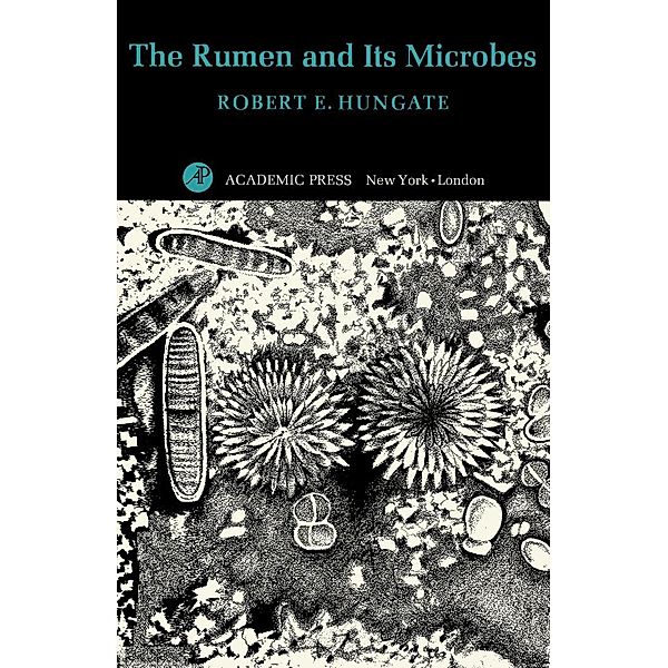 The Rumen and Its Microbes, Robert E. Hungate