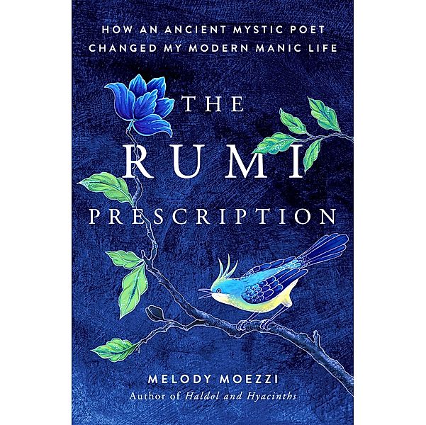 The Rumi Prescription, Melody Moezzi