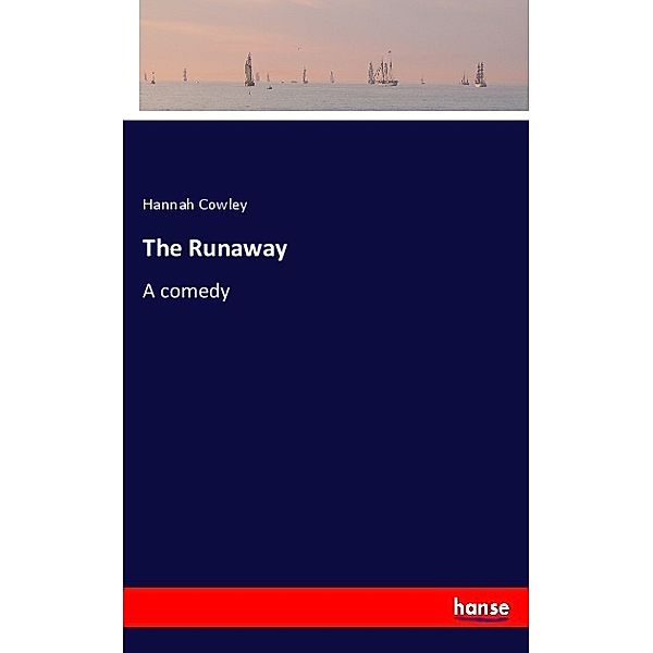 The Runaway, Hannah Cowley