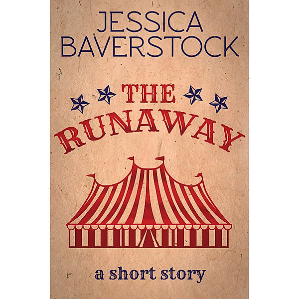 The Runaway: A Short Story, Jessica Baverstock