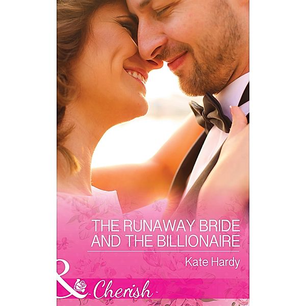The Runaway Bride And The Billionaire (Summer at Villa Rosa, Book 3) (Mills & Boon Cherish), Kate Hardy