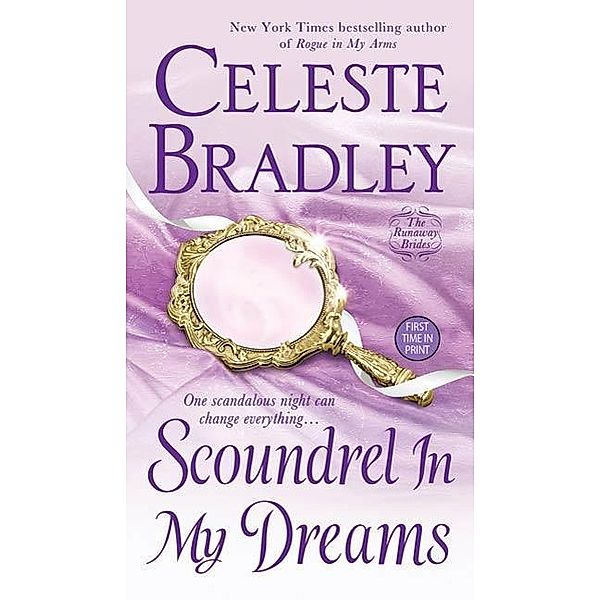 The Runaway Brides: 3 Scoundrel In My Dreams, Celeste Bradley