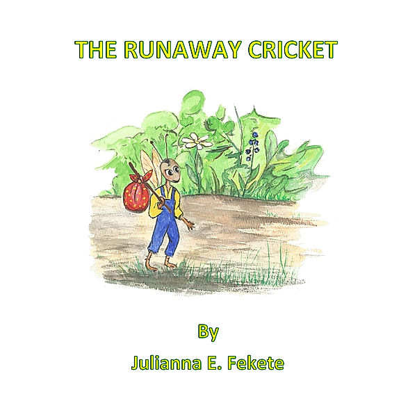 The Runaway Cricket, Julianna Fekete