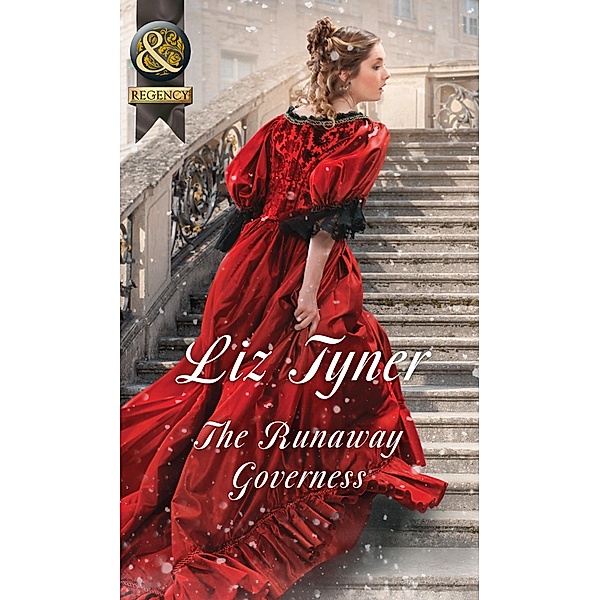 The Runaway Governess (Mills & Boon Historical) (The Governess Tales, Book 3) / Mills & Boon Historical, Liz Tyner