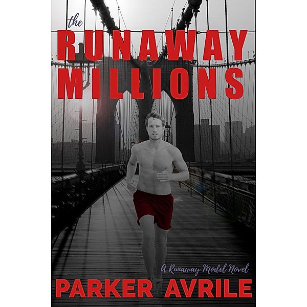 The Runaway Millions (The Runaway Model, #2) / The Runaway Model, Parker Avrile