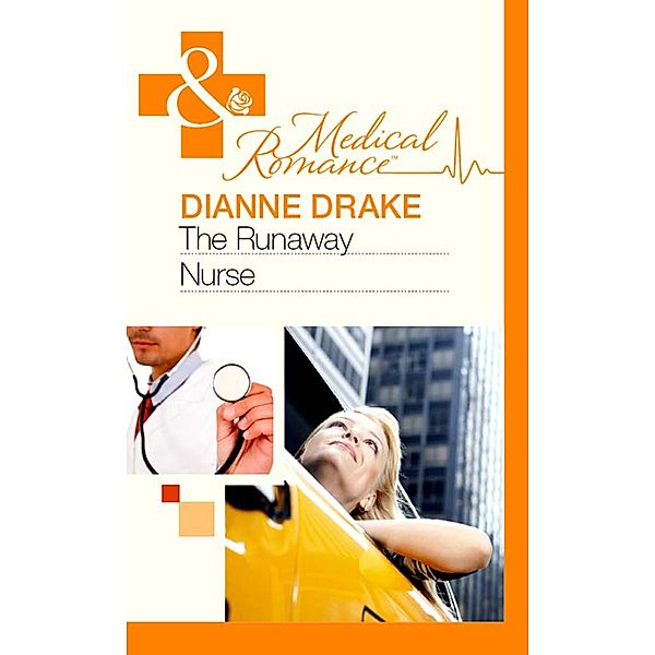 The Runaway Nurse (Mills & Boon Medical), Dianne Drake