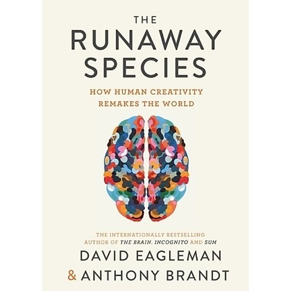 The Runaway Species, Anthony Brandt, David Eagleman