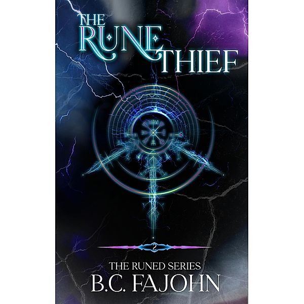 The Rune Thief (The Runed Series, #2) / The Runed Series, B. C. Fajohn