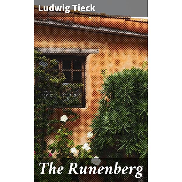 The Runenberg, Ludwig Tieck