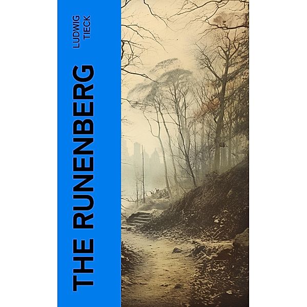 The Runenberg, Ludwig Tieck