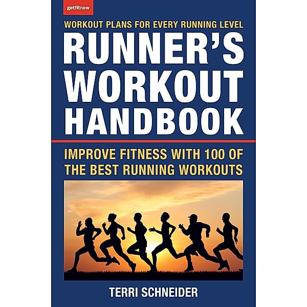 The Runner's Workout Handbook, Terri Schneider