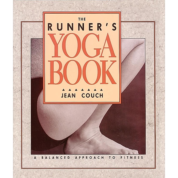 The Runner's Yoga Book, Jean Couch