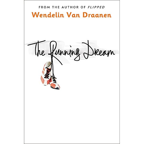 The Running Dream, Wendelin Van Draanen