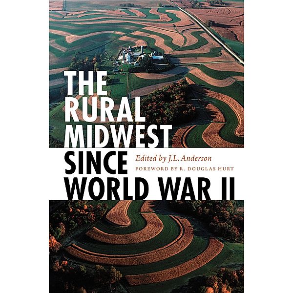 The Rural Midwest Since World War II, J. L. Anderson