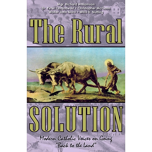 The Rural Solution, Christopher McCann, Dr. Peter Chojnowski, Mgr. Richard Williamson