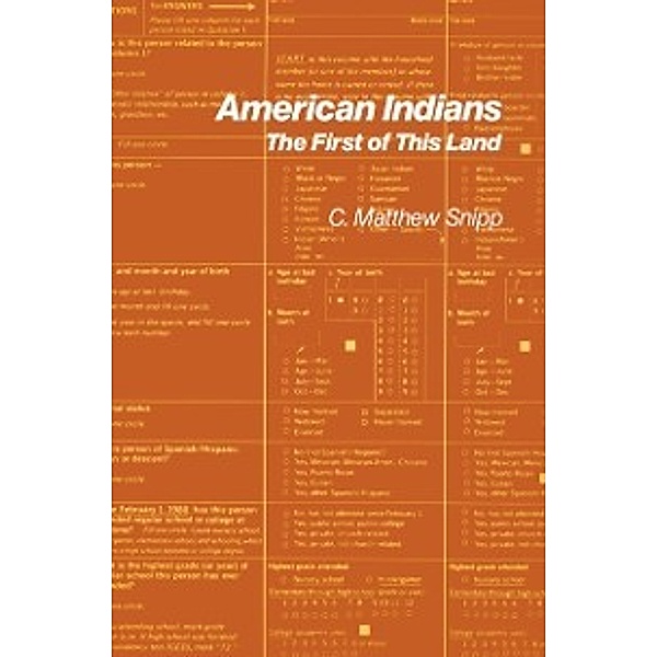 The Russell Sage Foundation Census Series: American Indians, Snipp C. Matthew Snipp