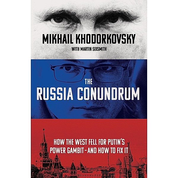 The Russia Conundrum, Mikhail Khodorkovsky, Martin Sixsmith