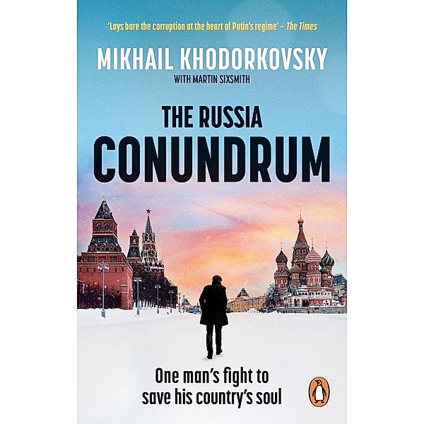 The Russia Conundrum, Mikhail Khodorkovsky, Martin Sixsmith