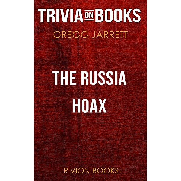 The Russia Hoax by Gregg Jarrett (Trivia-On-Books), Trivion Books