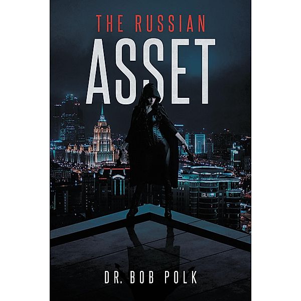 The Russian Asset / Page Publishing, Inc., Bob Polk