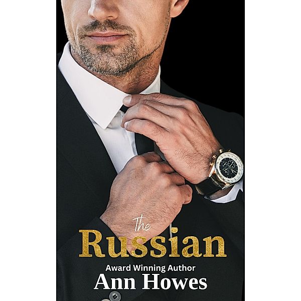 The Russian (Blood and Betrayal Series, #4) / Blood and Betrayal Series, Ann Howes