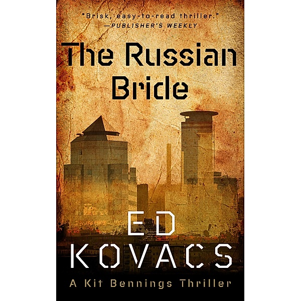 The Russian Bride (A Kit Bennings Thriller, #1) / A Kit Bennings Thriller, Ed Kovacs