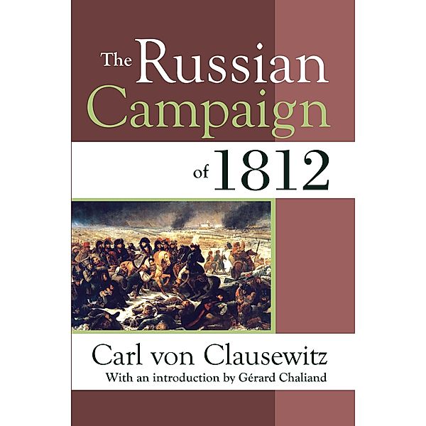 The Russian Campaign of 1812, Carl von Clausewitz