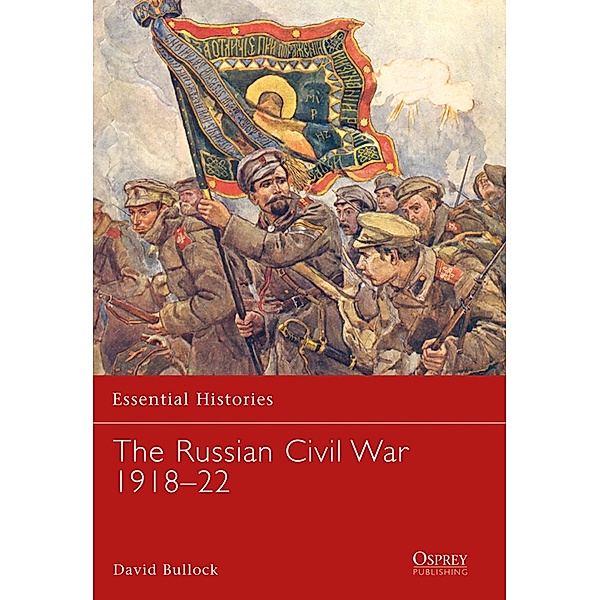 The Russian Civil War 1918-22, David Bullock