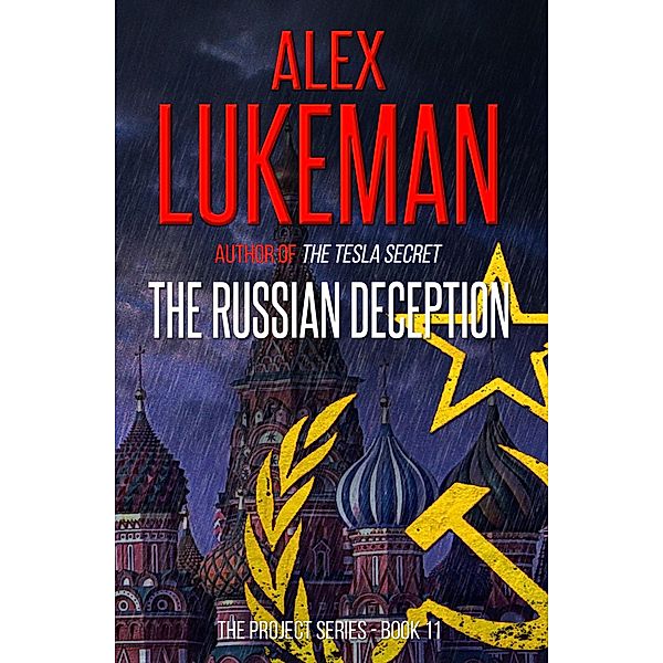 The Russian Deception (The Project, #11) / The Project, Alex Lukeman