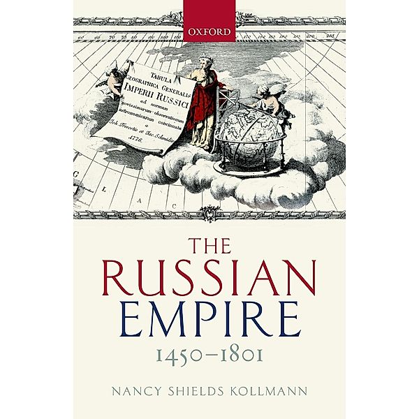 The Russian Empire 1450-1801, Nancy Shields Kollmann