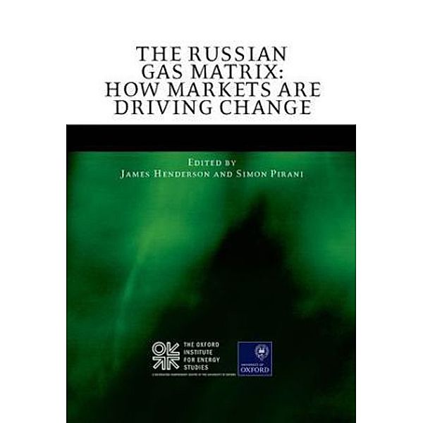 The Russian Gas Matrix, James Henderson, Simon Pirani