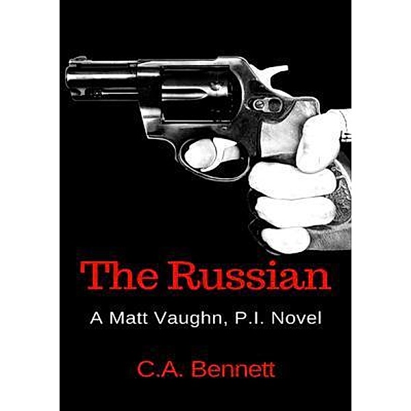 The Russian / Matt Vaughn, P.I. Bd.1, C. A. Bennett
