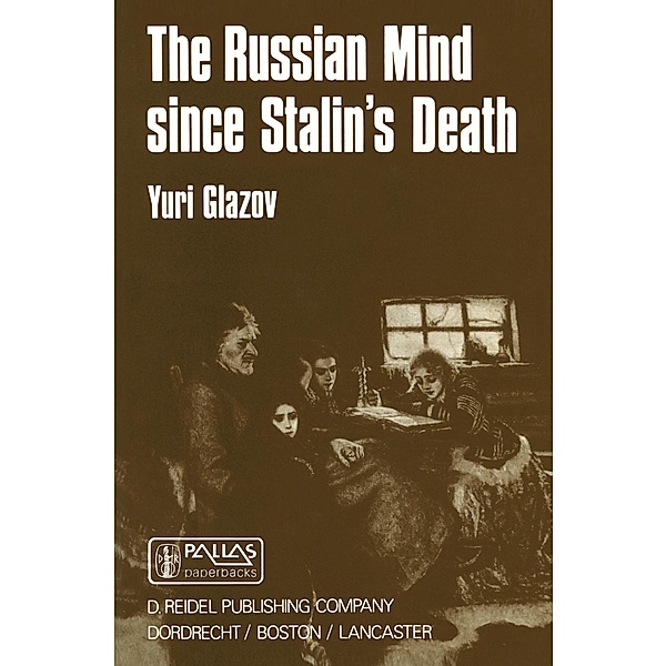 The Russian Mind Since Stalin's Death, Yuri Glazov