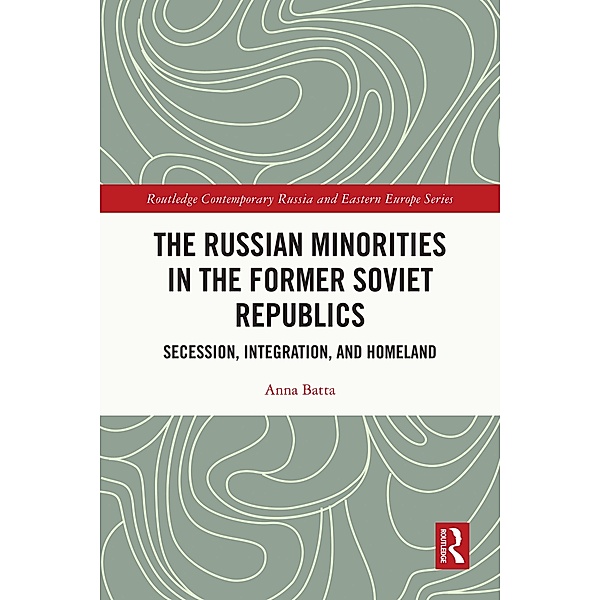 The Russian Minorities in the Former Soviet Republics, Anna Batta