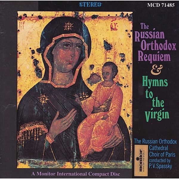 The Russian Orthodox Requiem and Hymns to the Virgin, The Russian Orthodox Cathedral Choir of Paris