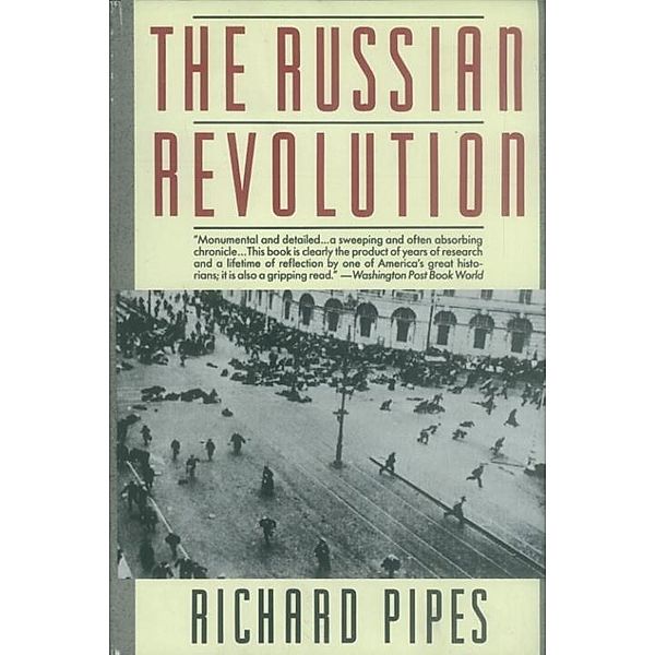 The Russian Revolution, Richard Pipes