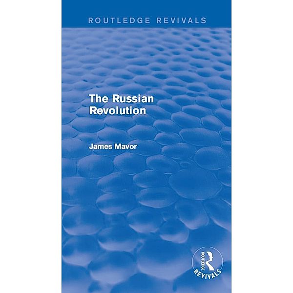 The Russian Revolution, James Mavor