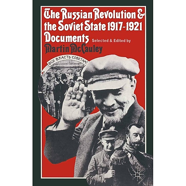 The Russian Revolution and the Soviet State 1917-1921 / Studies in Russia and East Europe