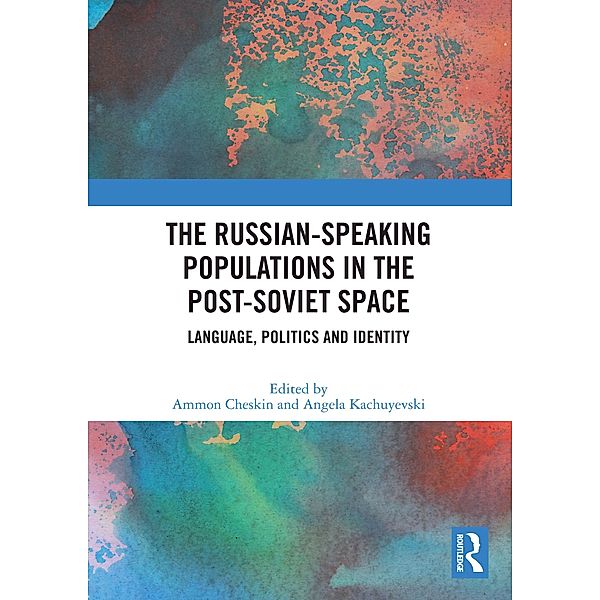 The Russian-speaking Populations in the Post-Soviet Space